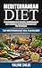 Mediterranean Diet: Mediterranean Diet Recipes, Mediterranean Diet Cookbook, Mediterranean Diet Book, 7 Day Mediterranean Diet MEAL PLAN INCLUDED! Mediterranean ... Recipes, Cookbook and Slow Cooker 1)