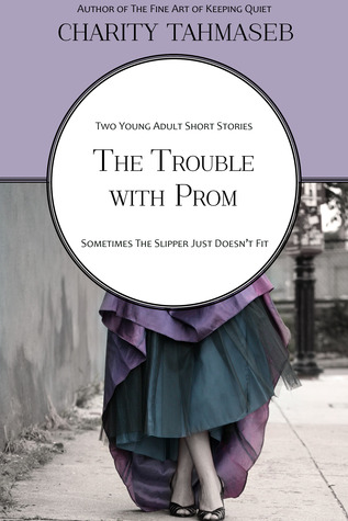 The Trouble with Prom (Kindle Edition)