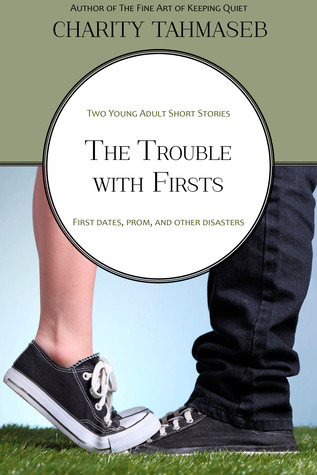 The Trouble with Firsts (two short stories)