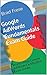 Google AdWords Fundamentals Exam Guide: World's Most Concise AdWords Certification Exam Guides (World’s Most Concise Google AdWords Certification Exam Review Guides)