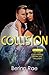 Collision (Colliding Worlds Trilogy Book 1)