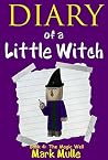 Diary of a Little Witch (Book 4): The Magic Well (An Unofficial Minecraft Book for Kids Ages 9 - 12 (Preteen) Diary of a Little Witch (Book 4): The Magic Well (An Unofficial Minecraft Book for Kids Ages 9 - 12 (Preteen)