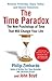 The Time Paradox: The New Psychology of Time That Will Change Your Life (A Self-Help Guide to Time)