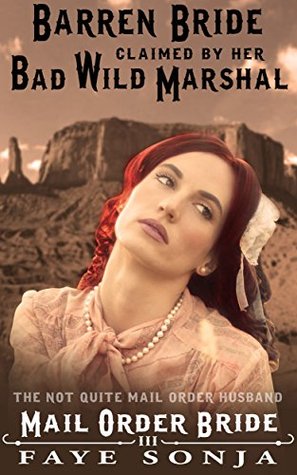 The Barren Bride Claimed By Her Bad Wild Marshal (Kindle Edition)