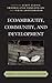 Ecoambiguity, Community, and Development: Toward a Politicized Ecocriticism (Ecocritical Theory and Practice)