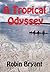 A Tropical Odyssey