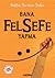 Bana Felsefe Yapma