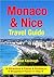 Monaco & Nice Travel Guide - Attractions, Eating, Drinking, Shopping & Places To Stay