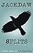 Jackdaw Splits: A Short Story