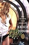 How to Save Your Own Life by Erica Jong