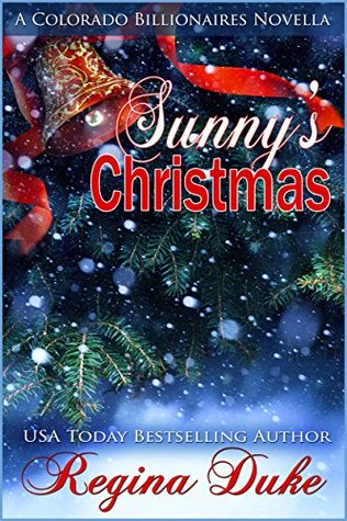 Sunny's Christmas: 2014 (Colorado Billionaires Christmas, #1)