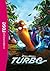 Turbo - Le roman du film (Films d'animation) (French Edition)