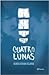 Cuatro lunas