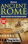 ROME : Ancient Rome: Roman History and The Roman Empire (Rise and Fall, Roman Military, Ancient Egypt, Ancient Greece, Ancient History)