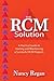 The RCM Solution: A Practical Guide to Starting and Maintaining a Successful RCM Program