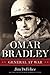 Omar Bradley: General at War