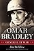 Omar Bradley by Jim DeFelice