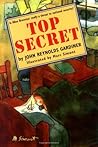 Top Secret by John Reynolds Gardiner Top Secret by John Reynolds Gardiner