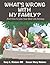 What's Wrong With My Family, and How to Live Your Best Life A... by Gary L. Malone
