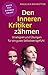 Den Inneren Kritiker zähmen (Fachratgeber Klett-Cotta, Bd.): Strategien und Übungen für ein gutes Selbstwertgefühl (German Edition)