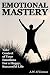 Emotional Mastery: Take Con...