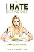 The I Hate Dieting Diet by Howard Vanes