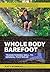 Whole Body Barefoot by Katy Bowman Whole Body Barefoot by Katy Bowman