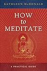 How to Meditate: A Practical Guide Book cover for How to Meditate: A Practical Guide