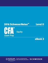 SchweserNotes 2016 CFA Level 2 Book 3: Equity