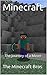 Minecraft: The Journey of a Miner (Minecraft, Minecraft free books, Minecraft books, Minecraft handbook, Minecraft app, Minecraft comics, Minecraft mobs)