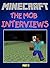 Minecraft: The Mob Interviews: Part 2 (Minecraft - The Mob Interviews)