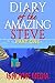 Diary of the Amazing Steve:...