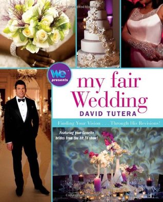 My Fair Wedding: Finding Your Vision . . . Through His Revisions! (Hardcover)