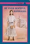 Be Ever Hopeful, Hannalee by Patricia Beatty