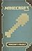 The Minecraft Project: Minecraft Handbook: The Complete Handbook Collection for Minecraft world