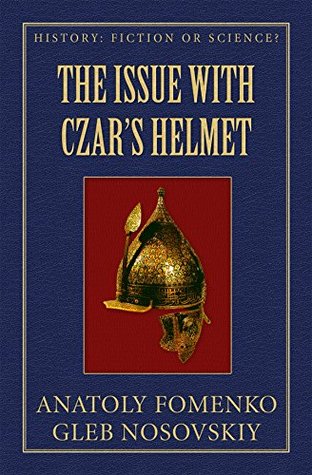 The Issue with Czar's Helmet (History: Fiction or Science? Book 13)