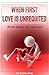 When First Love is Unrequited: First Steps to Survive