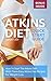 Atkins Diet Quick Start Guide: How to Start the Atkins Diet with These Easy Atkins Diet Recipes for Weight Loss