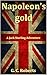 Napoleon's Gold: A Jack Starling Adventure