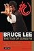 Bruce Lee The Tao of Gung Fu: Commentaries on the Chinese Martial Arts