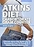 ATKINS DIET CARBOHYDRATE GRAM COUNTER: LOW CARB DIET: Ultimate Atkins Diet Made Easy (Secrets To Weight Loss Using Low Carbohydrate Diet, Low Cholesterol ... Low Cholesterol Weight Loss Diet Book 1)