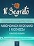 Il Segreto. Abbondanza di denaro e ricchezza: Esercizio guidato (Italian Edition)
