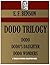 Dodo Trilogy: Dodo; Dodo's Daughter (Dodo the Second): Dodo Wonders