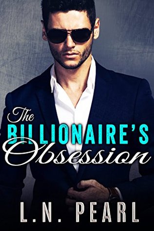 The Billionaire's Obsession (The Billionaire's Touch, #2)