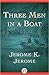 Three Men in a Boat by Jerome K. Jerome