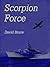 Scorpion Force by David Bruce