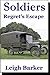 Regret's Escape: Episode 6 (Soldiers - Season 1)