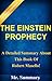 The Einstein Prophecy: A Detailed Summary About This Book Of Robert Masello! (The Einstein Prophecy: A Detailed Summary--Novel, Paperback, Book, Audiobook, Hardcover, Audio, Summary)