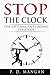 Stop the Clock by P.D. Mangan