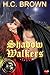 Shadow Walkers: The Dragonsong Trilogy - Part Three